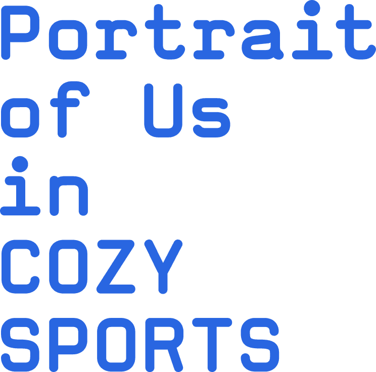 Portrait of Us in COZY SPORTS