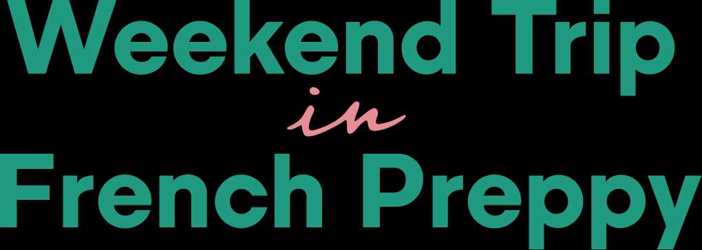 Weekend Trip in French Preppy